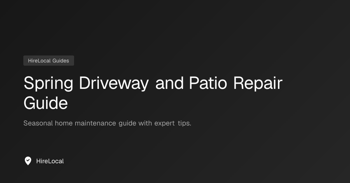 Spring Driveway and Patio Repair Guide | HireLocal